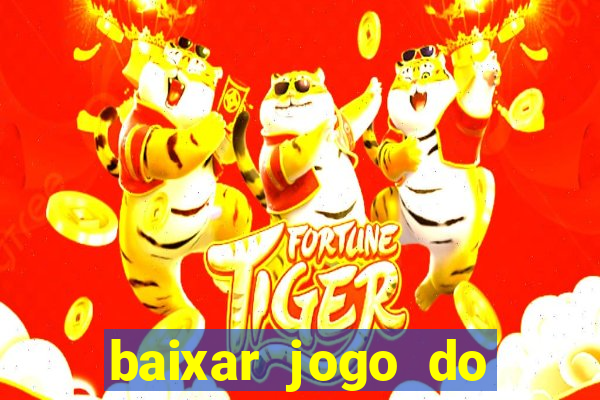 baixar jogo do tigrinho demo